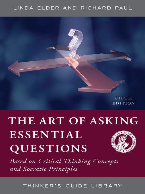 Title details for The Art of Asking Essential Questions by Richard Paul - Available